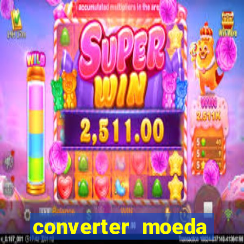 converter moeda cruzeiro para real